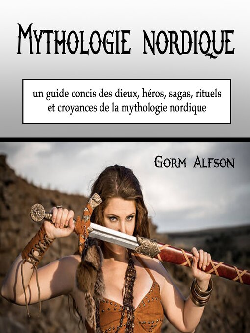 Title details for Mythologie nordique by Gorm Alfson - Available